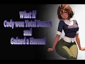 What if Cody won Total Drama and Gained a Harem Part 1