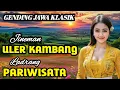 Download Lagu GENDING JAWA KLASIK || ULER KAMBANG ▪️ LADRANG PARIWISATA - SUGENG MIDANGETAKEN‼️
