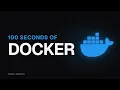 Docker in 100 Seconds