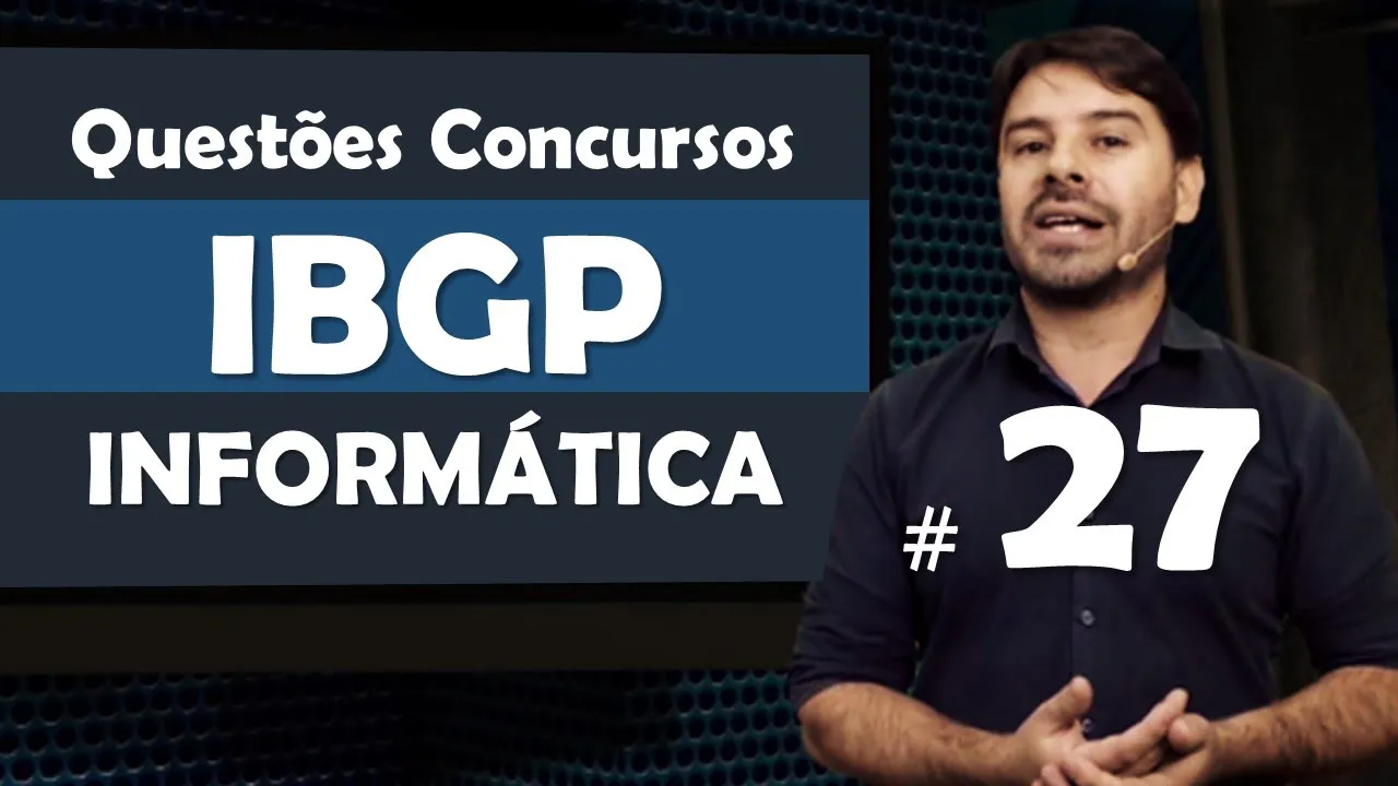 IBGP Questões de Informática para Concursos - Questão 27