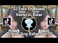 Download Lagu DJ FUNK DO BOUNCE | DJ KENTUT DI BULAN SLOWED VIRAL TIK TOK TERBARU 2024 YANG KALIAN CARI !