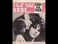 Sonny & Cher - I Got You Babe HQ