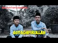 Download Lagu Astaghfirullah robbal baroya - darbuka cover ft @FahatMushofi