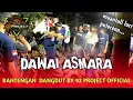 Download Lagu DJ BANTENGAN DANGDUT DAWAI ASMARA BY 92 PROJECT OFFICIAL FT KI GONDRONG
