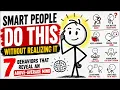 SMART PEOPLE DO THIS WITHOUT REALIZING IT 7 BEHAVIORS THAT REVEAL AN ABOVE AVERAGE MIND