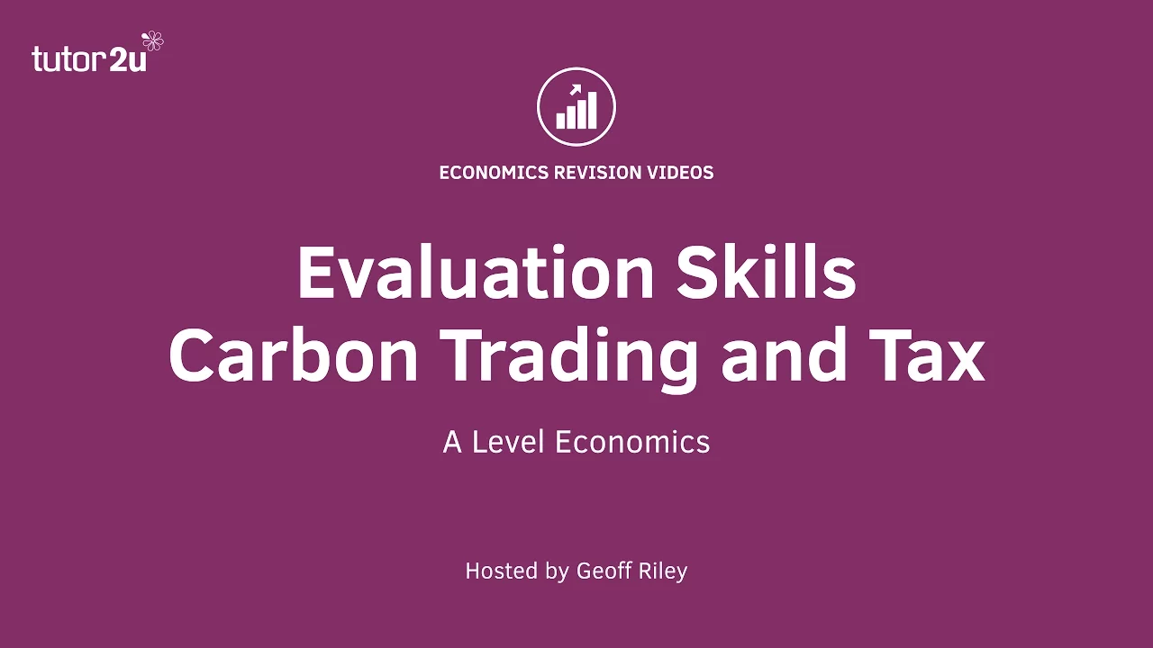Evaluating Carbon Trading & Carbon Taxation I A Level and IB Economics