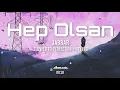 Jabbar - Hep Olsan (Slowed To Perfection + Reverb)