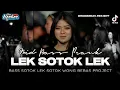 Download Lagu DJ SOTOK LEK BASS PRANK YANG DI TUNGGU-TUNGGU || WBS PROJECT