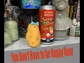 You Don t Have To Be Happy Hour Study Break Cherry Burst