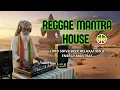 Lagu Lord Shiva Reggae Chill Set | Mantra House Vibes for Deep Relaxation \u0026 Energy