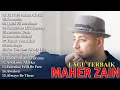 Lagu Maher Zain Full Album 2025 🌞 Top Arabic Songs 2025 🤲 أغاني ماهر زين التي يجب عليك الاستماع إليها