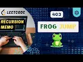 Frog Jump Leetcode 403 Recursion DP Daily Challenge
