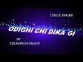 Download Lagu THOMPSON ORANU - ODIGHI CHI DIKA GI (OFFICIAL AUDIO)