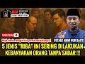 Lagu 5 JENIS RIBA INI SERING DILAKUKAN KEBANYAKAN ORANG DI SEKITAR KITA !!! - USTADZ AMMI NUR BAITS