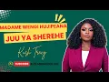 Lagu KUSH TRACEY  : MADAME WENGI HUJIPEANA JUU YA SHEREHE