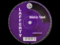 Download Lagu Lafferty - Thinkin 'bout (Deepstate Of Quintessentuality) 1994 🎹 🎹 🎹