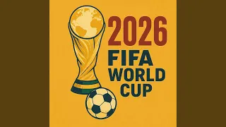 Fifa World Cup 2026 SONG 