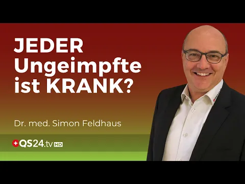 Die neue Krankheit u201cFehlende Immunitu00e4t durch Impfungu201d | Dr. med. Simon Feldhaus | QS24