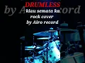 Mario g klau semata karenamu rock cover by airo record - drumless #music #drumless #cover #drums