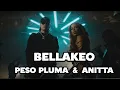 Peso Pluma, Anitta - BELLAKEO (Reggaeton 2024)