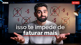 Os 5 erros que estão te impedindo de começar a faturar com tráfego pago | Live #394