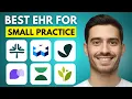 Best EHRs for Small Practices in 2026