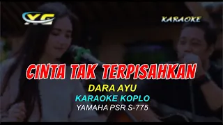 Download Dara Ayu Ft. Bajol Ndanu - Cinta Tak Terpisahkan KARAOKE (YAMAHA PSR - S 775) MP3
