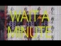 Download Lagu tUnE-yArDs - Wait for a Minute (Official Video)