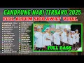 Download Lagu TERVIRAL BANYAK DICARI‼ SHOLAWAT GANDRUNG NABI TERBARU FULL ALBUM GANDRUNG NABI 2025😍