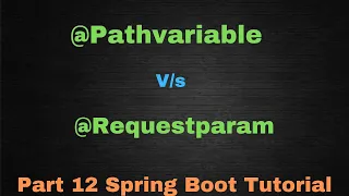 Difference between PathVariable and RequestParam In Spring Boot Easy Learning Channel