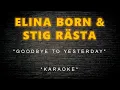 Download Lagu Elina Born \u0026 Stig Rästa - Goodbye To Yesterday (Karaoke)