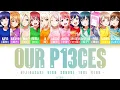 Download Lagu [FULL] OUR P13CES!!! — Nijigasaki High School Idol Club — Lyrics (KAN/ROM/ENG/ESP).