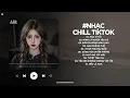Download Lagu Nhạc Chill 2025 - BXH Nhạc Chill TikTok Triệu View Hay Nhất Hiện Nay - Nhạc Lofi Chill Buồn TikTok