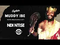 Lagu Muddy Ibe   Ndi Ntise  Audio hi life   HD 720p
