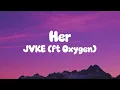 JVKE (ft Oxygen)_-_her (Official Lyric Video)