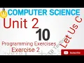 Unit 2 Programming Exercises Exercise 2 Computer Science Class 10th C programing LanguageEducation