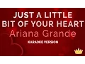 Download Lagu Ariana Grande - Just A Little Bit Of Your Heart (Valentine's Day Karaoke)