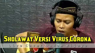 Download DADAN WIJAYA - SHOLAWAT ASTAGFIRULLAH VERSI VIRUS CORONA || LIVE COVER MP3