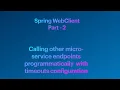 Spring WebClient Part 2 - Timeout Configuration Reactive Spring Spring 5 Spring Boot 2