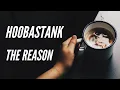 Download Lagu Hoobastank - The Reason Cover Lirik \u0026 Terjemahan