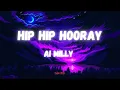 Download Lagu Ai Milly - Hip Hip Hooray (Lyrics)