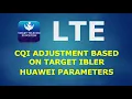 LTE - CQI Adjustment Optimization based on Target IBLER