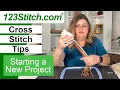 123Stitch com Cross Stitch Tips for Beginners - How to Start a New Project