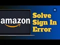 How To Solve Amazon Sign In Error
