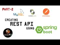 Creating Rest API Using Spring Boot Part-2 REST API Using Java