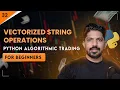 Vectorized String Operations Days of Python Algo Trading