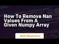 how to remove nan values from a given numpy array