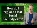 How do I replace a lost Social Security card