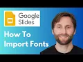 How to Import Fonts Google Slides Full Guide 2026