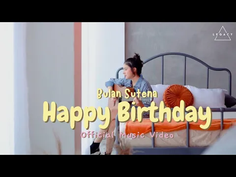 Download MP3 Bulan Sutena - Happy Birthday (Official Music Video)